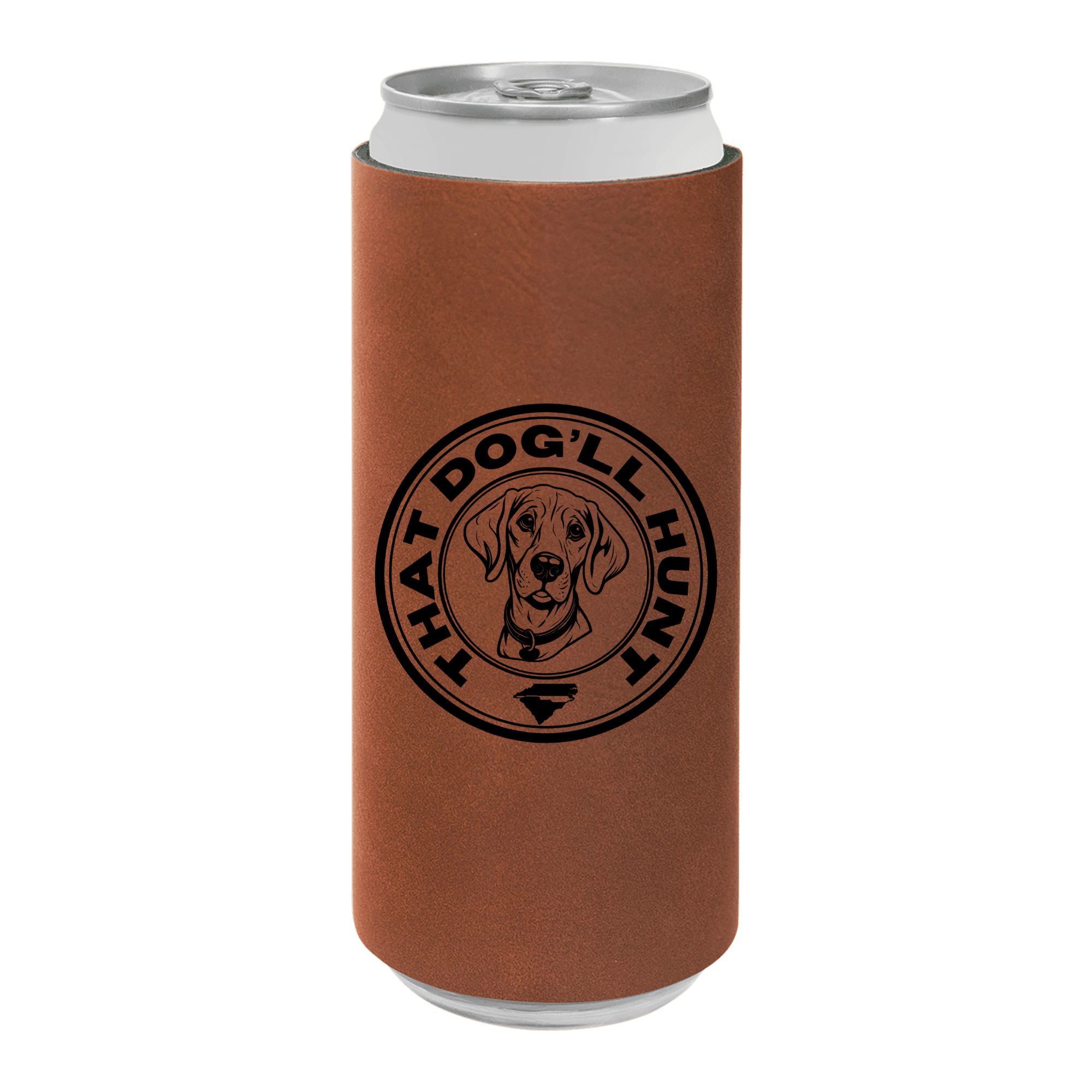 Slim Can Koozie That Dog'll Hunt